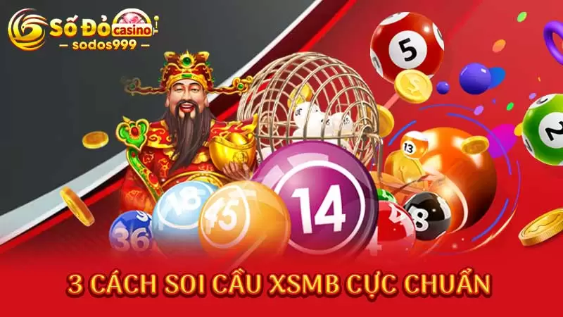 3 cách soi cầu XSMB cực chuẩn