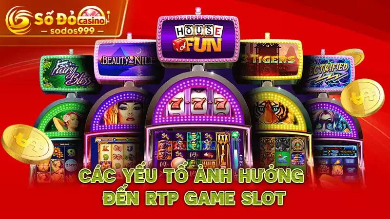 Các yếu tố ảnh hưởng đến RTP game Slot