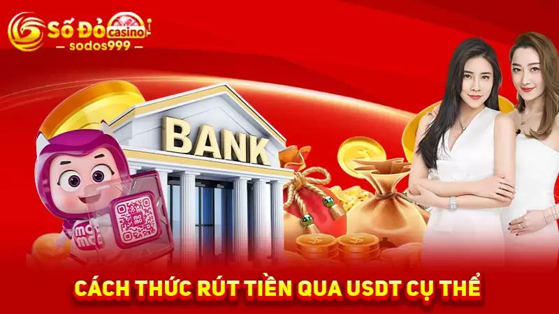 Cách thức rút tiền qua USDT cụ thể