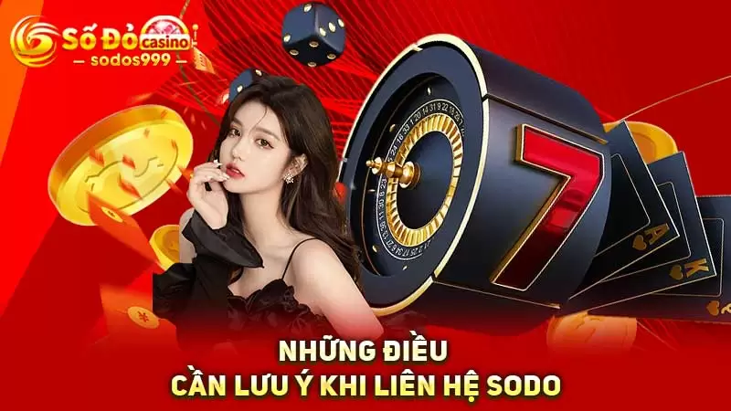 Những Điều Cần Lưu Ý Khi Liên Hệ SODO